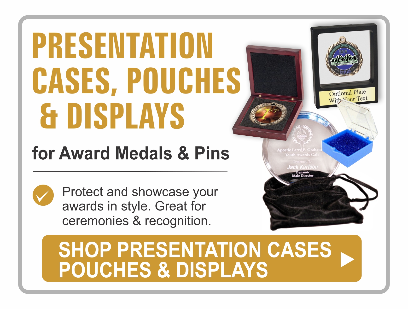 Presentation puoches, cases and displays for awards